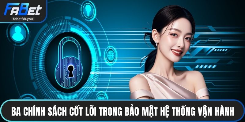 Chính Sách Bảo Mật Tại Nhà Cái FABET Minh Bạch Và An Toàn