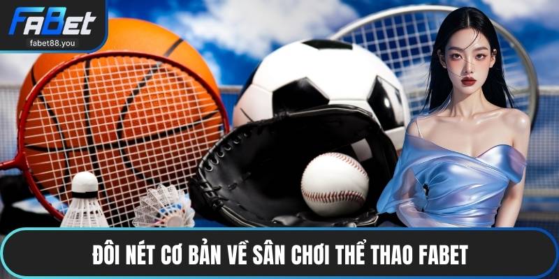 Thể Thao FABET - Sân Chơi Đẳng Cấp Và Trải Nghiệm Mới Lạ
