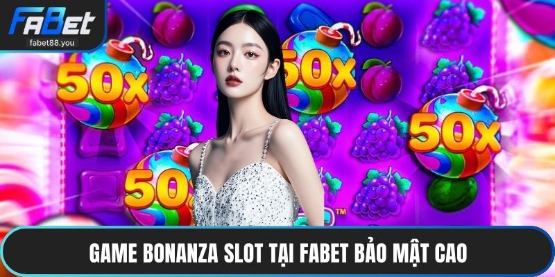 Game Bonanza Slot FABET– Trải Nghiệm Slot Casino Hấp Dẫn